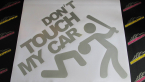 Samolepka Dont touch my car 001