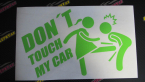 Samolepka Dont touch my car 002