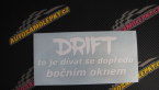 Samolepka Drift to je dívat se dopředu bočním oknem nápis