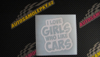 Samolepka I love girls who like cars