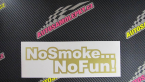 Samolepka No smoke no fun 001 nápis