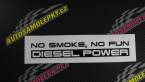 Samolepka No smoke. no fun, diesel power nápis