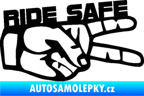 Samolepka Ride Safe nápis pravá motorkář černá