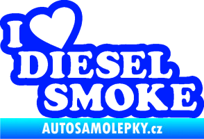 Samolepka I love diesel smoke nápis modrá dynamic