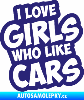 Samolepka I love girls who like cars střední modrá