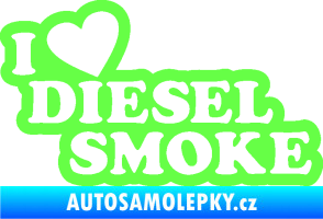 Samolepka I love diesel smoke nápis Fluorescentní zelená