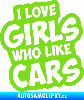 Samolepka I love girls who like cars zelená kawasaki