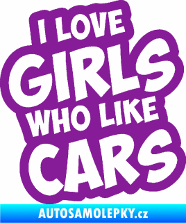 Samolepka I love girls who like cars fialová
