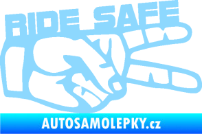 Samolepka Ride Safe nápis pravá motorkář světle modrá