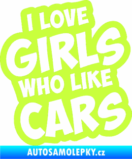 Samolepka I love girls who like cars limetová