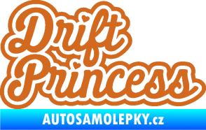Samolepka Drift princess nápis oříšková