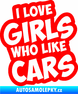 Samolepka I love girls who like cars Fluorescentní červená