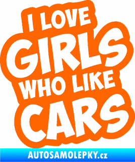 Samolepka I love girls who like cars Fluorescentní oranžová