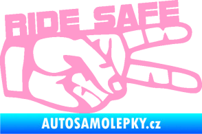 Samolepka Ride Safe nápis pravá motorkář světle růžová