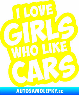 Samolepka I love girls who like cars žlutá citron