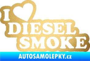 Samolepka I love diesel smoke nápis zlatá metalíza