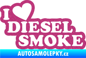 Samolepka I love diesel smoke nápis Ultra Metalic růžová